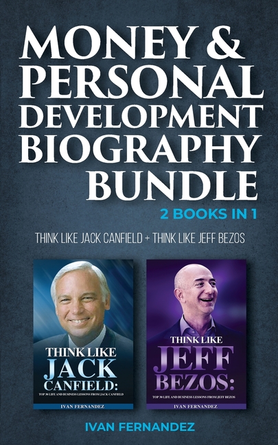  Money & Personal Development Biography Bundle: 2 Books in 1: Think Like Jack Canfield + Think Like Jeff Bezos