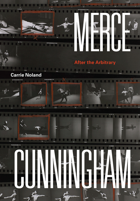  Merce Cunningham: After the Arbitrary