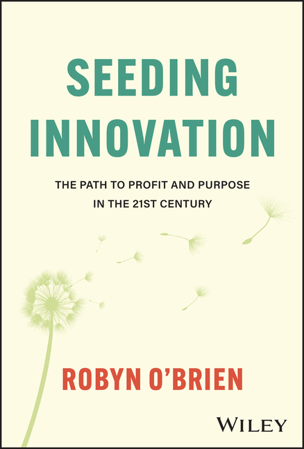  Seeding Innovation: The Path to Profit and Purpose in the 21st Century