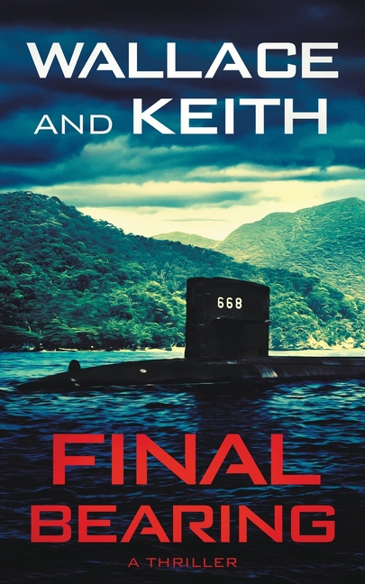 Final Bearing A Hunter Killer Novel
