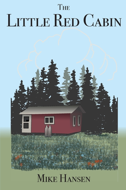 Little Red Cabin: Short Stories and Long Thoughts