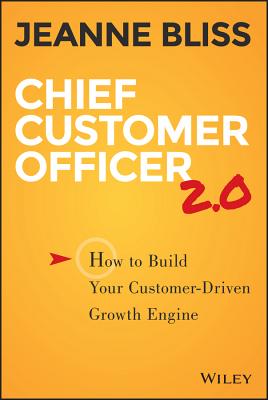  Chief Customer Officer 2.0: How to Build Your Customer-Driven Growth Engine