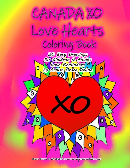 CANADA XO Love Hearts Coloring Book 20 Easy Drawings for Children & Adults Love Reminders by Artist 
