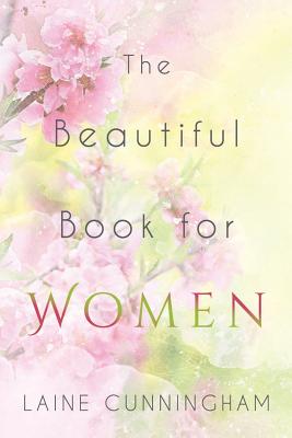 The Beautiful Book for Women: Awakening to the Fullness of Female Power