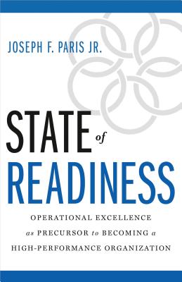  State of Readiness: Operational Excellence as Precursor to Becoming a High-Performance Organization