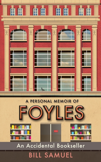 Accidental Bookseller: A Personal Memoir of Foyles