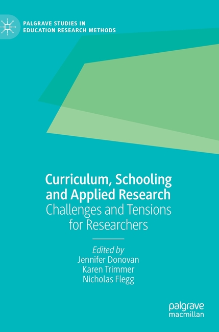 Curriculum, Schooling and Applied Research: Challenges and Tensions for Researchers (2020)