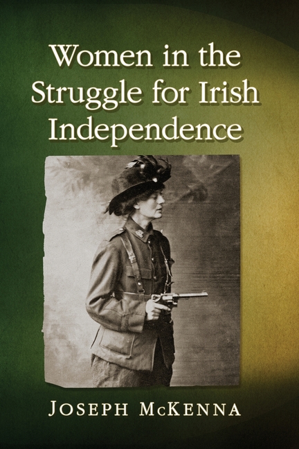  Women in the Struggle for Irish Independence
