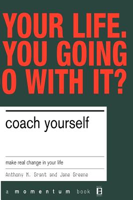  Coach Yourself: Make Real Changes in Your Life (Revised)