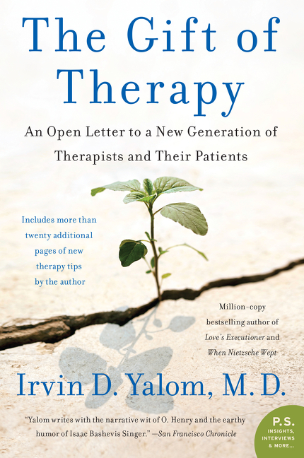 The Gift of Therapy: An Open Letter to a New Generation of Therapists and Their Patients