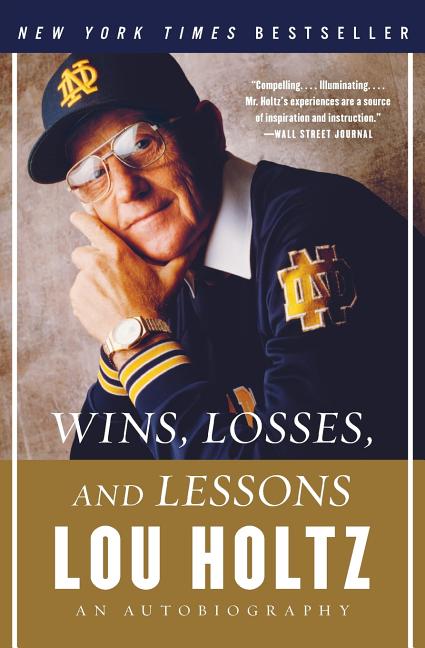 Wins, Losses, and Lessons An Autobiography