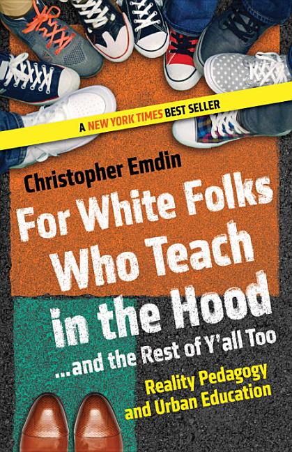 For White Folks Who Teach in the Hood... and the Rest of Y'all Too: Reality Pedagogy and Urban Educa