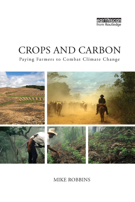  Crops and Carbon: Paying Farmers to Combat Climate Change
