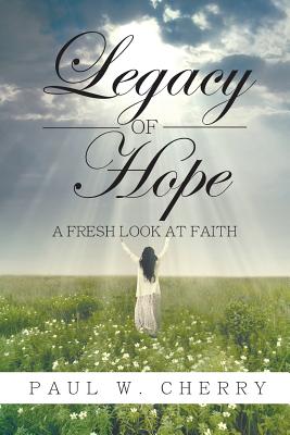  Legacy of Hope: A Fresh Look at Faith