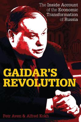 Gaidar's Revolution: The Inside Account of the Economic Transformation of Russia