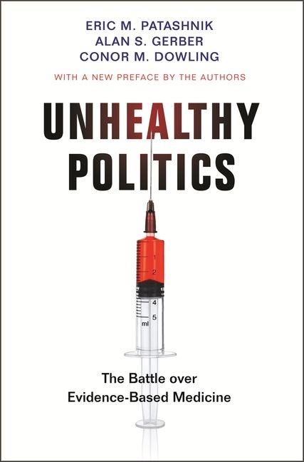  Unhealthy Politics: The Battle Over Evidence-Based Medicine