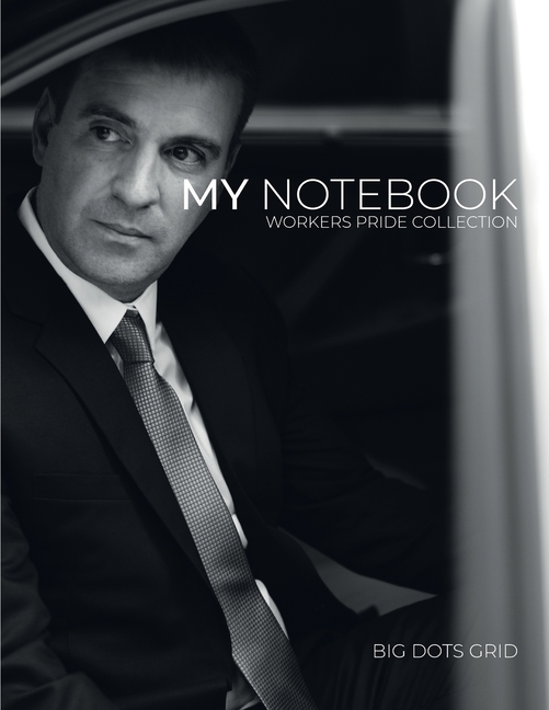 My NOTEBOOK: Dot Grid Workers Pride Collection Notebook for Businessman - 101 Pages Dotted Diary Jou