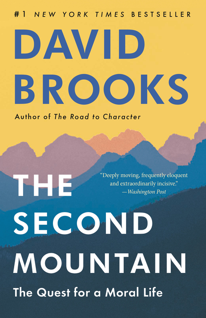 Second Mountain: The Quest for a Moral Life
