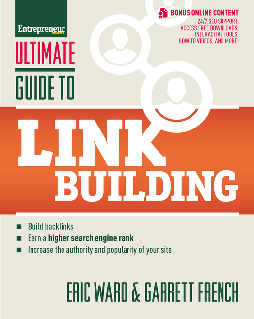 Ultimate Guide to Link Building: How to Build Backlinks, Authority and Credibility for Your Website,