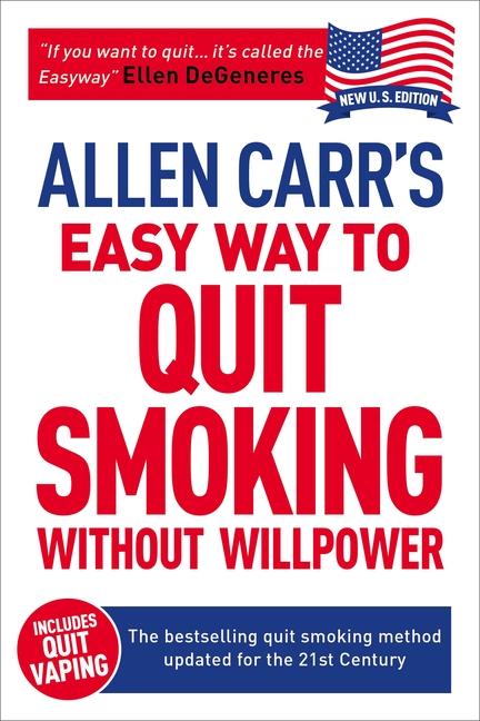 Allen Carr's Easy Way to Quit Smoking Without Willpower - Includes Quit Vaping: The Best-Selling Qui