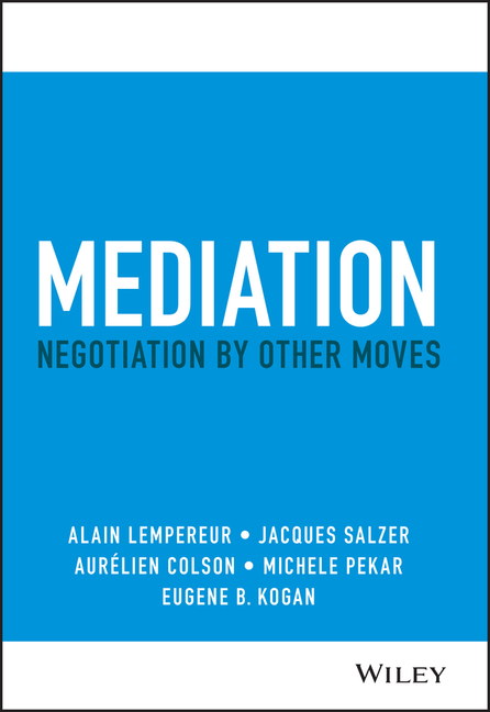 Mediation: Negotiation by Other Moves