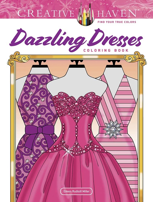  Creative Haven Dazzling Dresses Coloring Book