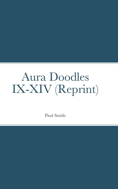  Aura Doodles IX-XIV (Reprint)