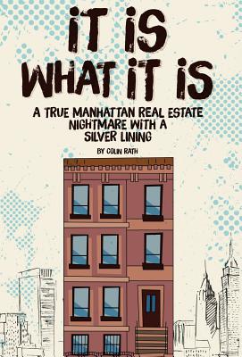 It Is What It Is: A True Manhattan Real Estate Nightmare With a Silver Lining