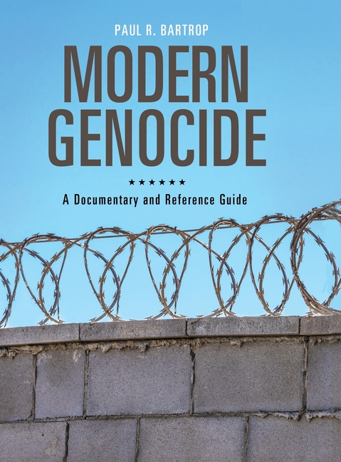  Modern Genocide: A Documentary and Reference Guide
