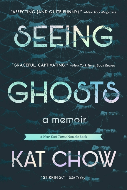  Seeing Ghosts: A Memoir