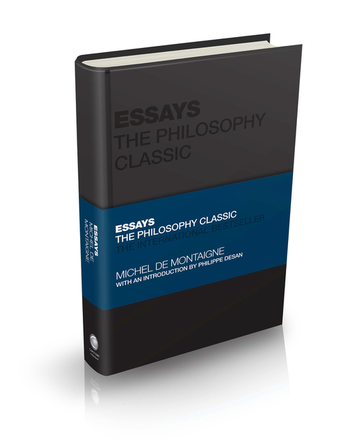 Essays: The Philosophy Classic
