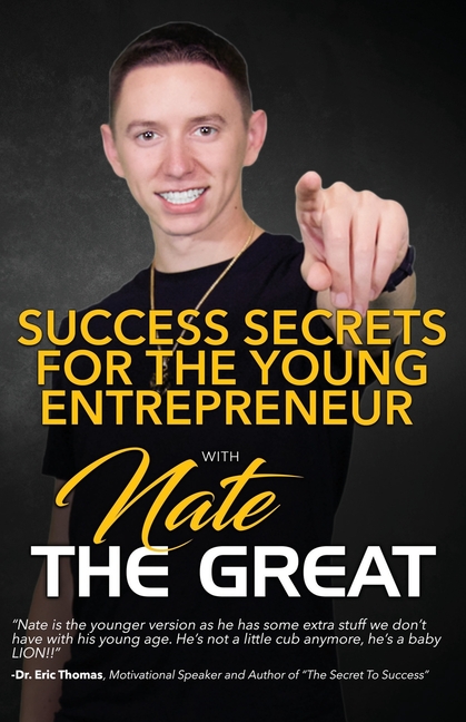Success Secrets For The Young Entrepreneur