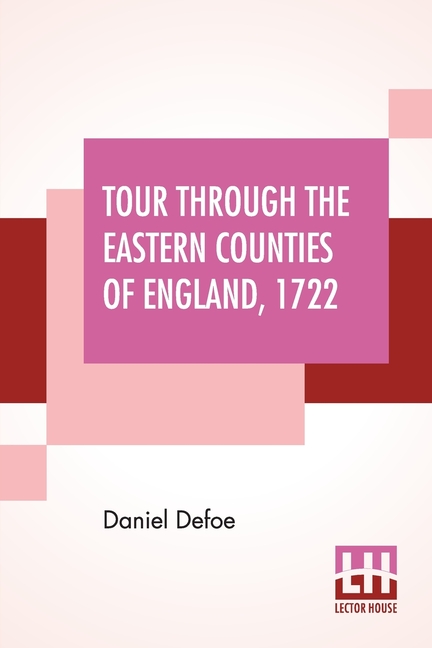 Tour Through The Eastern Counties Of England, 1722