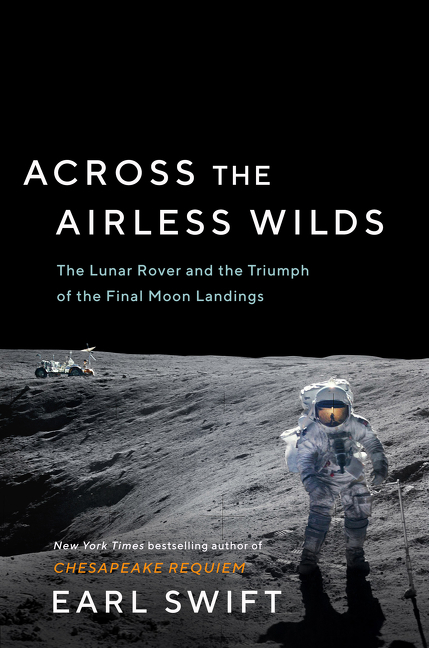  Across the Airless Wilds: The Lunar Rover and the Triumph of the Final Moon Landings