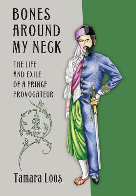 Bones Around My Neck: The Life and Exile of a Prince Provocateur