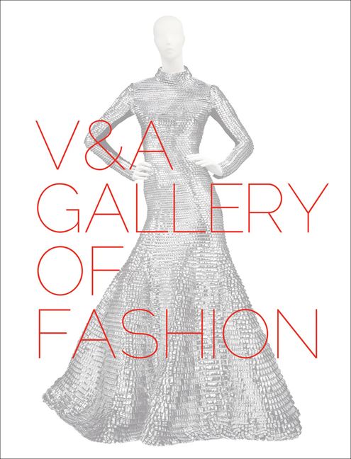 V&a Gallery of Fashion: Revised Edition