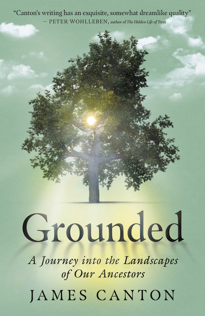  Grounded: A Journey Into the Landscapes of Our Ancestors