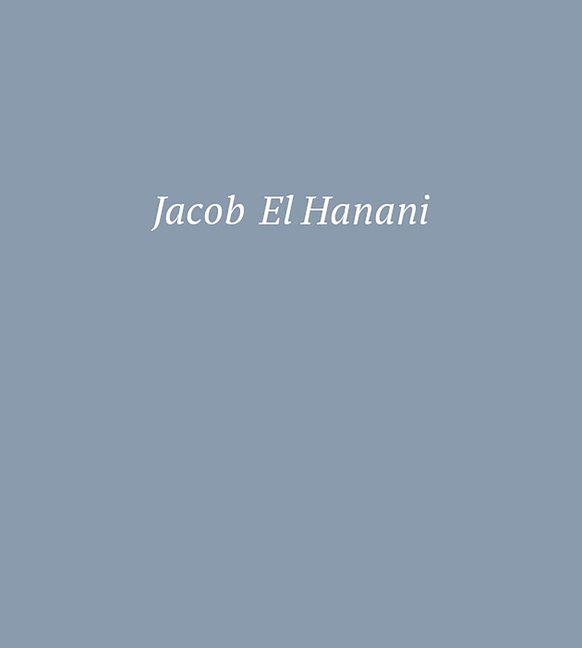  Jacob El Hanani: Recent Works on Canvas