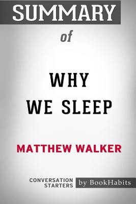  Summary of Why We Sleep by Matthew Walker: Conversation Starters