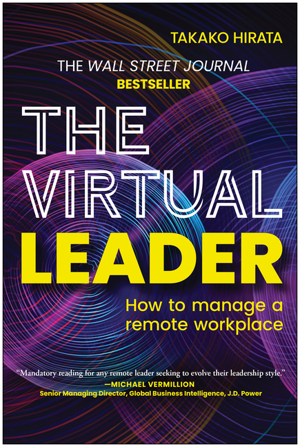 Virtual Leader: How to Manage a Remote Workplace