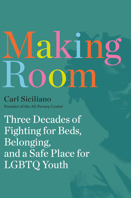  Making Room: Three Decades of Fighting for Beds, Belonging, and a Safe Place for LGBTQ Youth