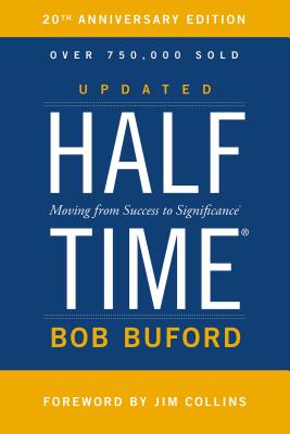 Halftime: Moving from Success to Significance (Anniversary)