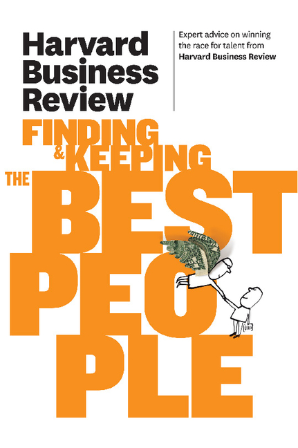  Harvard Business Review on Finding & Keeping the Best People