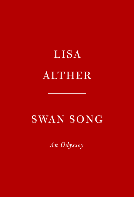  Swan Song: An Odyssey: A Novel