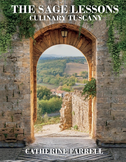 The Sage Lessons: From Culinary Tuscany