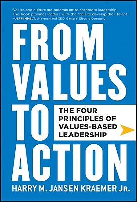 From Values to Action The Four Principles of Values-Based Leadership