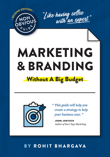 Non-Obvious Guide to Marketing & Branding (Without a Big Budget)
