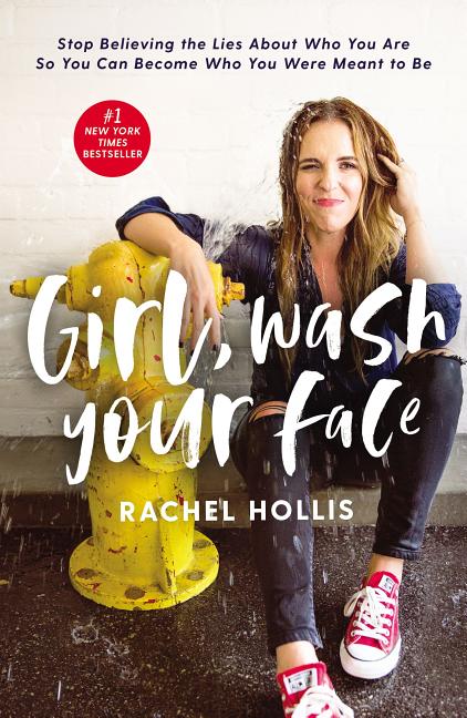  Girl, Wash Your Face Large Print: Stop Believing the Lies about Who You Are So You Can Become Who You Were Meant to Be