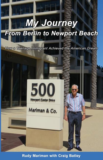 My Journey From Berlin to Newport: How a Teenage Immigrant Achieved the American Dream