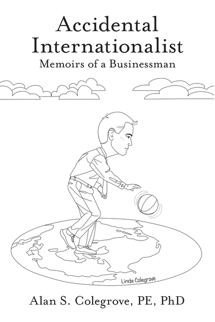 Accidental Internationalist: Memoirs of a Businessman